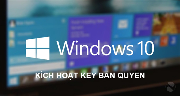 Kích hoạt key bản quyền Windows 10